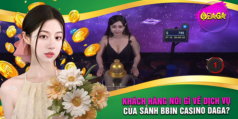 Khách hàng dành lời khen về dịch vụ tại sảnh game