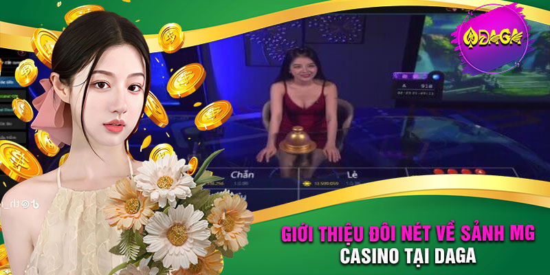 Sảnh Cá Cược Mg Casino Tại Daga – Địa Điểm Cho Dân Chơi Mg Casino - Sảnh Cá Cược Tại Daga Cho Dân Chơi